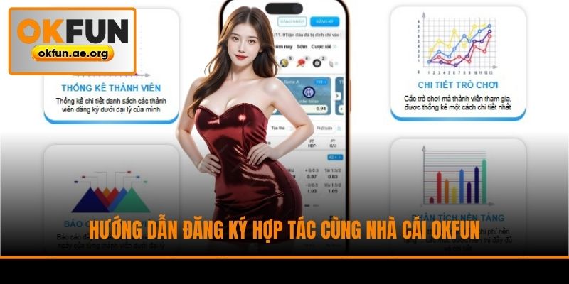 Hướng dẫn đăng ký hợp tác cùng nhà cái Okfun