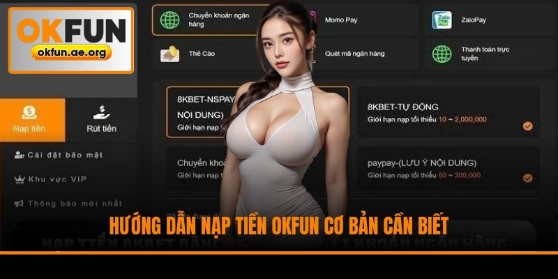Hướng dẫn nạp tiền Okfun cơ bản cần biết