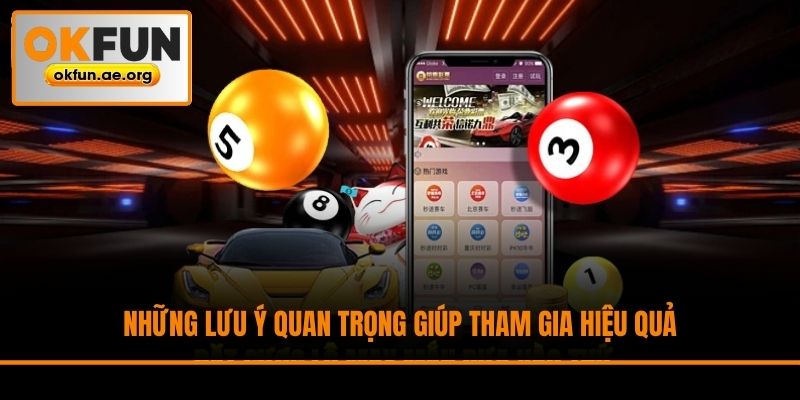 Những lưu ý quan trọng giúp tham gia hiệu quả